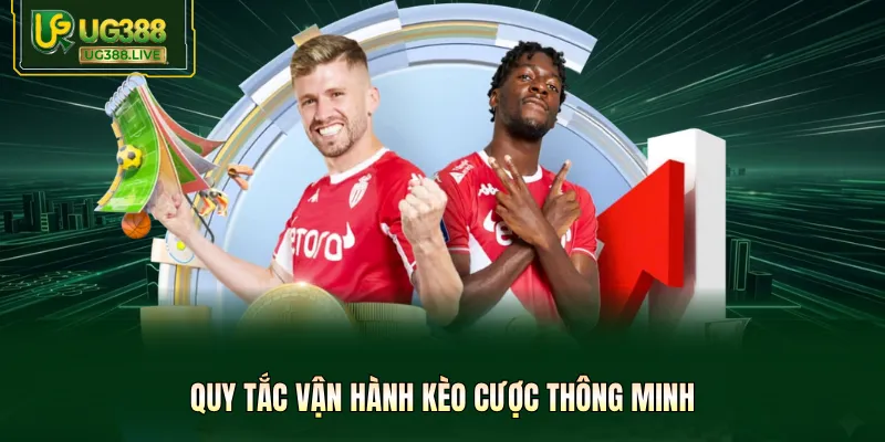 Quy tắc vận hành kèo cược thông minh