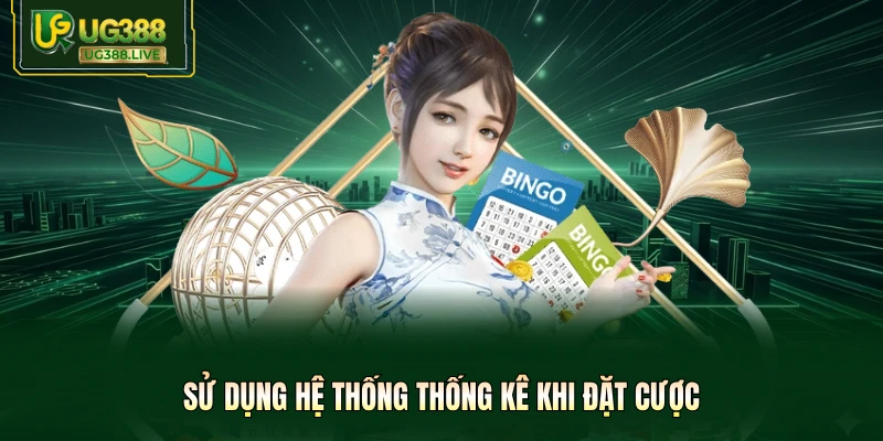 Sử dụng hệ thống thống kê khi đặt cược 